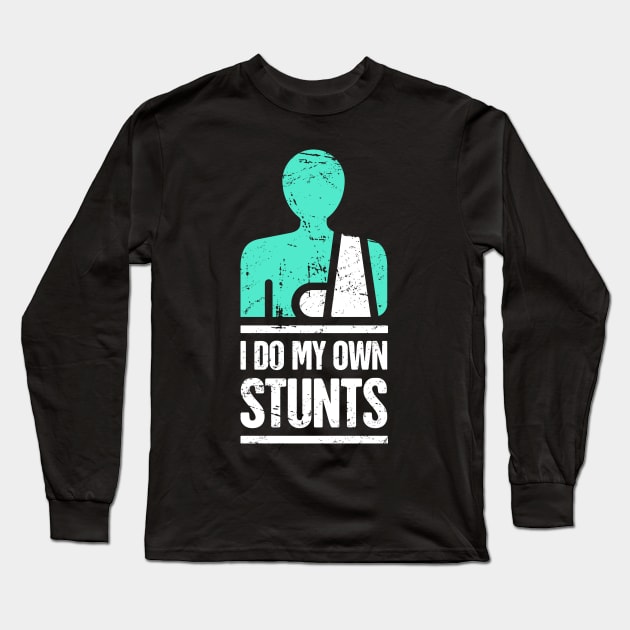 Stunts - Get Well Gift Fractured Broken Hand Long Sleeve T-Shirt by MeatMan